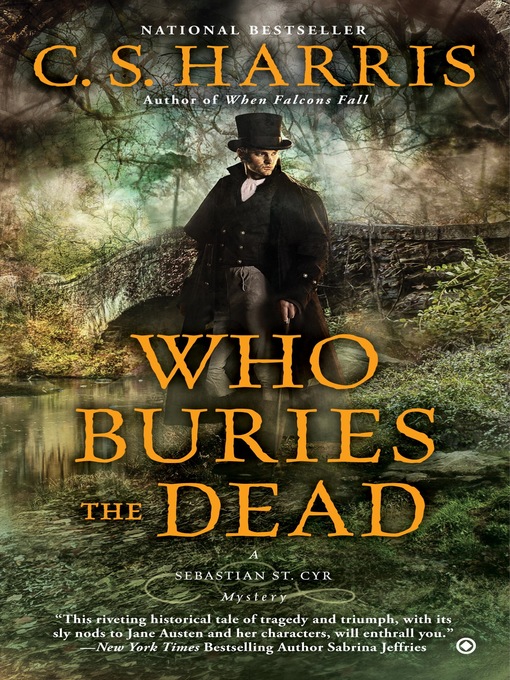 Title details for Who Buries the Dead by C. S. Harris - Wait list